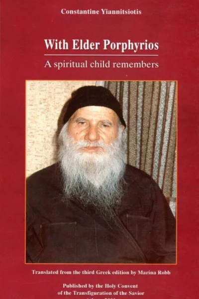 With Elder Porphyrios. A spiritual child remembers.